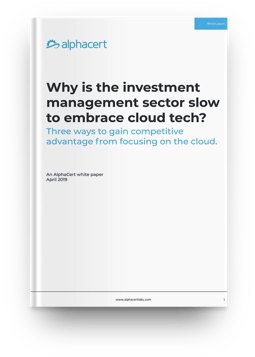 Investment management sector – slow to embrace cloud technology.